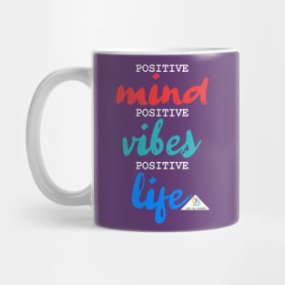 Positive Mind. Positive Vibes. Positive Life. B Mug